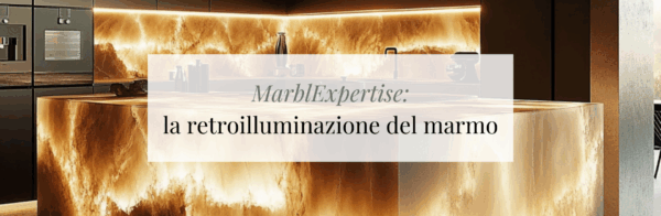 retroilluminazione marmo pistore marmi